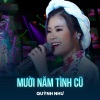 Quỳnh Như、Trần Quảng Nam - Mười Năm Tình Cũ