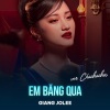 Giang Jolee、Lập Nguyên - Em Băng Qua (Chachacha)