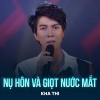 Kha Thi、Hoàng Văn Hiệp - Nụ Hôn Và Giọt Nước Mắt (Disco)