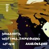 Soulroots、West & Hill、Jackie Queens、Aaaron - Let Me In (Aaaron Remix)