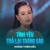 Hoàng Thiên Kiều、Lê Dinh - Tình Yêu Trả Lại Trăng Sao