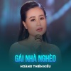 Hoàng Thiên Kiều、Vinh Sử - Gái Nhà Nghèo