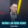 Quốc Bình、Thế Hiền - Nhánh Lan Rừng (Remix)