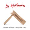 Los Cantantes、Ramón Orlando、Ramón Orlando Valoy - La Matraka