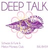 Melon Monkey Club - Deep Talk