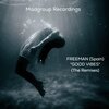 Freeman (Spain) - Good Vibes (The Dream Freeman|Spain|Remix)