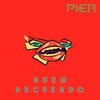 Pier - Buen Recuerdo