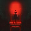 iamthereaper、Michael Hanke、Dr H - Lying in a Grave (feat. DRH)
