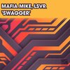 Mafia Mike、LSVR - Swagger