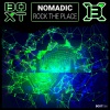 Nomadic《Rock The Place》[MP3/LRC]