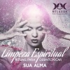 Relaxar Meditação Clube《Limpeza Espiritual》[MP3/LRC]