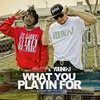 Young-j、Mozzy - What You Playin For (Explicit)