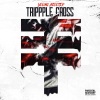 Young Scooter、Future、Young Thug - Trippple Cross (Explicit)