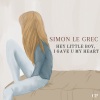 Simon Le Grec《Hey little Boy, I Gave U My Heart (Chillout Mix)》[MP3/LRC]