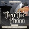 Slim Loco、Tweety Brd、Cisko、Doc Holiday、Priscilla Valentin - Thru The Phone (Explicit)