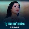 Thuy Duong - Tự Tình Quê Hương