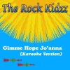 The Rock Kidzz - Gimme Hope Jo'anna (Karaoke Version)
