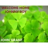 John Grant - Welcome Home Johnny Boy