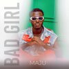 Maju - Bad Girl