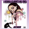 Akshon - Prince Without A Princess (Explicit)