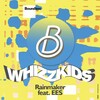 Ees、Whizzkids - Rainmaker (Radio Mix)