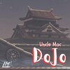 uncle mac - Dojo (Explicit)