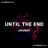 Juloboy - Until the end
