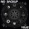 YEUZ - No Backup