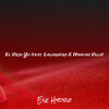 Ese Hydro、Laloquera、Hancho Villa - El Viejo Yo (Explicit)
