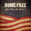 Home Free - God Bless The USA