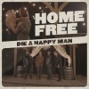 Home Free - Die a Happy Man