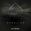 Dantiez、kevin saunderson、Andre Salmon、Half Man Half Machine - Akralium