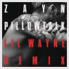 ZAYN、Lil Wayne《PILLOWTALK REMIX (Remix)》[MP3/LRC]