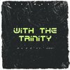 Alee - With The Trinity