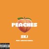Skj、Marcus DaRell - PEACHES (feat. Marcus DaRell)(Explicit)