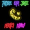 Nicki New - RiDe Or DiE