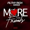 Sanaa、Filthy Rich - More Than Friendz (Explicit)