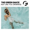 The Green Sause《Not Like You (Dave Turner Remix)》[MP3/LRC]