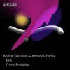 Andre Gazolla、Antonio Farhy - Eva (Original Mix)