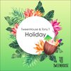 TweenHouse、Tony T - Holiday (Radio Mix)