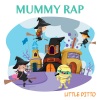 Little Ditto - Mummy Rap