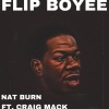 Nat Burn、craig mack《FLIP BOYEE (feat. CRAIG MACK)(Explicit)》[MP3/LRC]