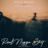 Young Wonda、Sonic-Till、Rexaurous - Real Nigga **** (Explicit)