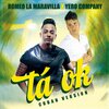 Romeo La Maravilla、Yero Company - Tá Ok (Cuban Version)