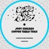 Joey Chicago《Coffee Table Disco》[MP3/LRC]