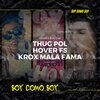 Thug Pol、KROX MALA FAMA、Hover - Soy como soy (feat. Thug pol & Hover)(Explicit)