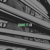 J.D - Shake it (Explicit)