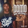 Domo《What You Coppin? (Explicit)》[MP3/LRC]