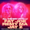 Fat Joe、French Montana、InfaRed、Jay-Z、Remy Ma - All The Way Up (Remix|Explicit)