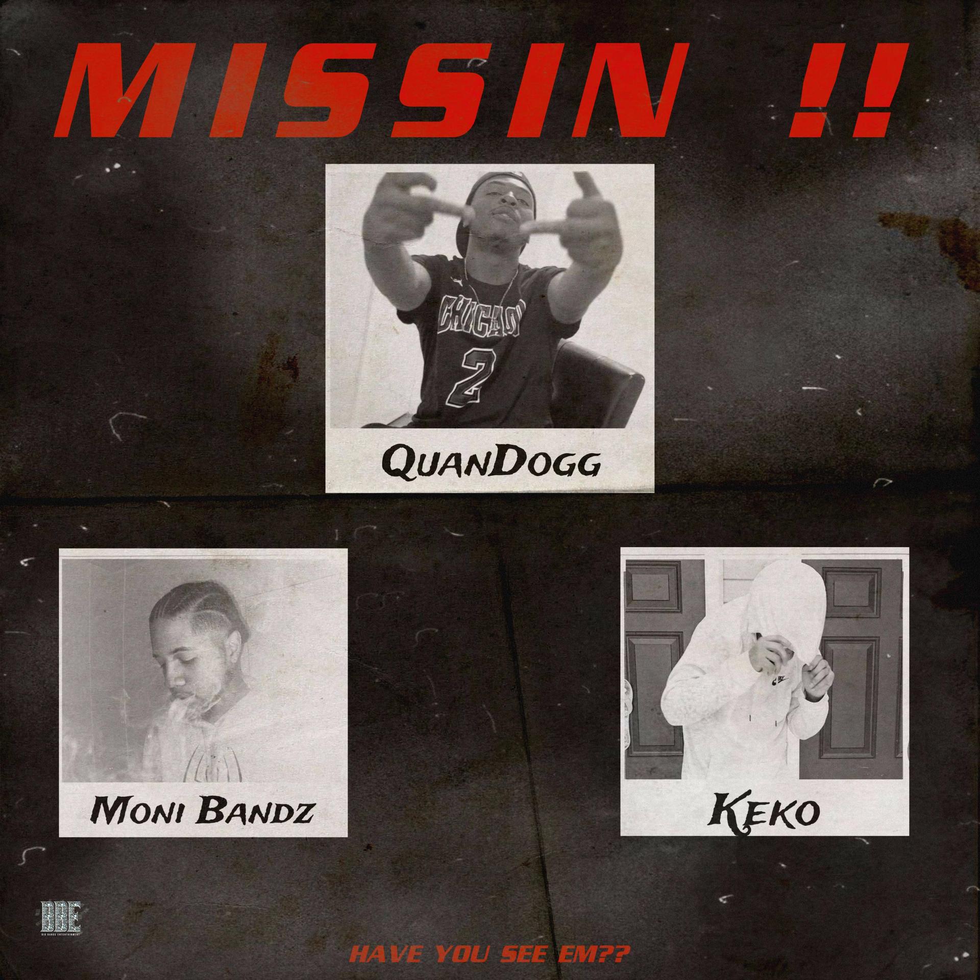 QuanDogg、Moni Bandz、Keko - Missin’ (feat. Moni Bandz & Keko)